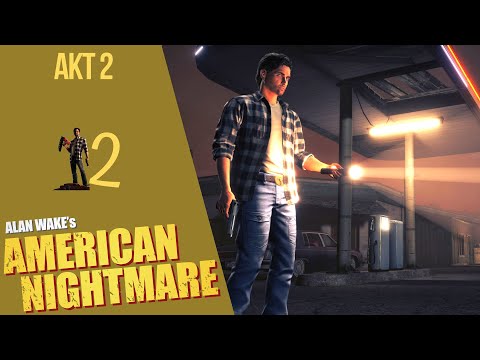 Видео: 🧨 Прохождение Alan Wake American Nightmare - Акт 2 | Американский кошмар Алана Вэйка