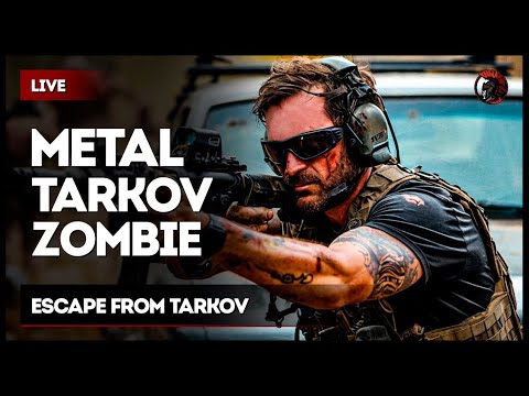 Видео: METAL × TARKOV × ZOMBIE [зкз муз ВКЛ]  Если лагает смотри на Twitch или VKPlay