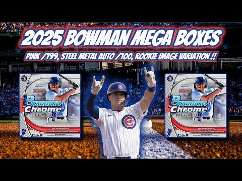 Видео: 2025 Bowman Chrome Mega Boxes X2 🔥Розовый Mojo /199, Стальной металлический Auto /100, вариант из...
