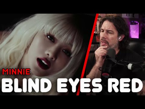Видео: Реакция режиссера - МИННИ - 'Blind Eyes Red' MV