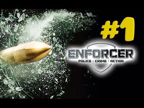 Видео: Enforcer: Police Crime Action - перезапуск | часть 1