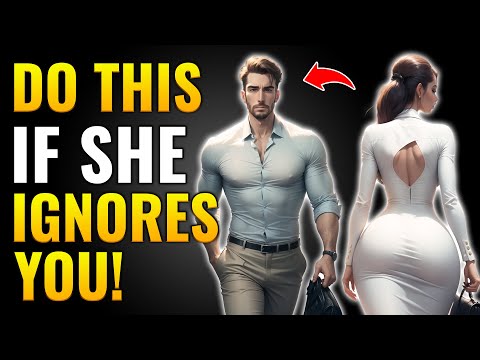 Видео: Как действовать, когда женщина вас игнорирует (уничтожьте ее эго)