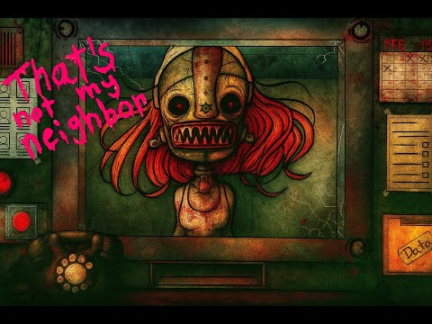 Видео: THAT'S NOT MY NEIGHBOR #8 🔥-  ОНА ЗНАЕТ, ЧТО ТЫ СМОТРИШЬ!!! 💀👺😎