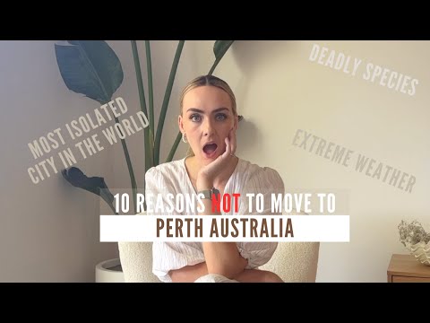 Видео: 10 причин, почему вам НЕ следует переезжать в Перт, Австралия