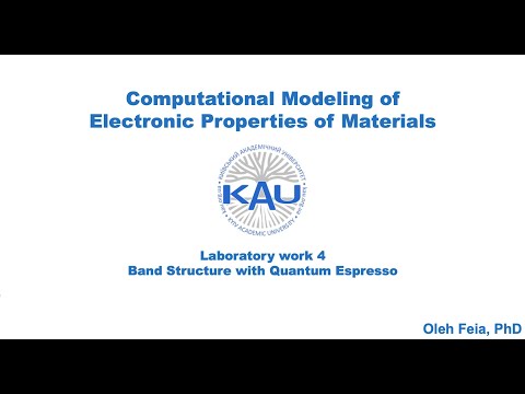 Видео: О. Фея. DFT лабораторна 4. Зонна будова кубічного кремнію з Quantum ESPRESSO