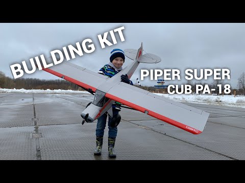 Видео: Сборка Piper Super Cub Pa-18 (PART 1)