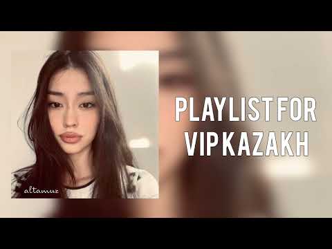 Видео: Плейлист для Вип Казахов 🇰🇿 | Playlist for Vip Kazakh 🇰🇿