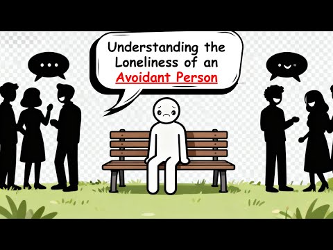 Видео: Понимание одиночества избегающего человека — это не то, что вы думаете