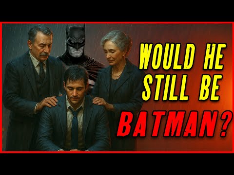 Видео: Стал бы Брюс Уэйн Бэтменом, если бы его родители выжили?