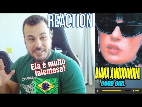 Видео: РЕАКЦИЯ Диана Анкудинова - GOOD GIRL | НОВАЯ ПЕСНЯ | Она невероятная👏| REACT | 🇧🇷#213