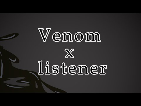 Видео: Веном [Симбиот] x слушатель