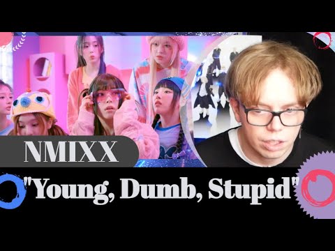 Видео: NMIXX "Young, Dumb, Stupid" реакция