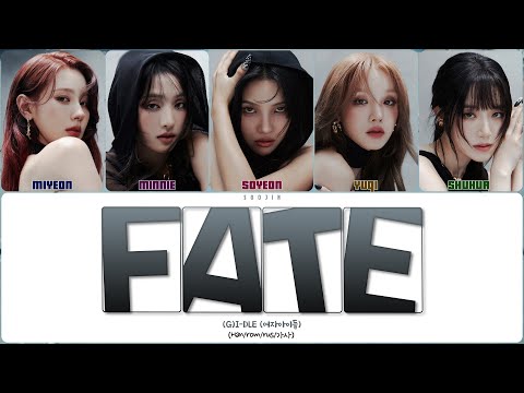 Видео: (G)I-DLE - FATE (ПЕРЕВОД | КИРИЛЛИЗАЦИЯ | COLOR CODED LYRICS)