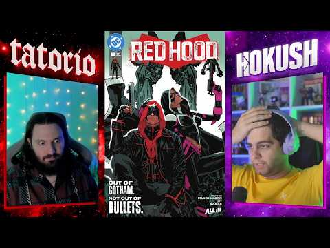 Видео: Таторио и Хокуш про комикс Red Hood (2025) и его отмену