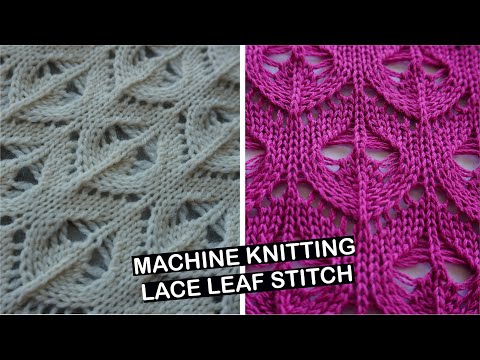 Видео: Машинная вязка - ажурный узор «листочки».