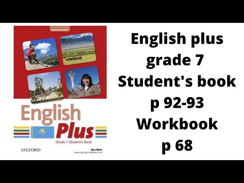 Видео: Ағылшын тілі 7 сынып English Plus Student`s book p 92-93, Workbook p 68 жауаптарымен