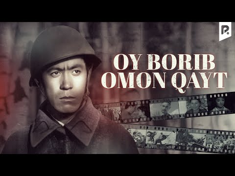 Видео: Oy borib omon qayt (o'zbek film) | Ой бориб ой кайт (узбекфильм)