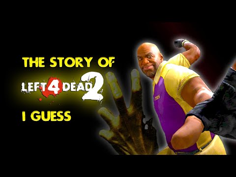 Видео: вся история left 4 dead 2, я полагаю
