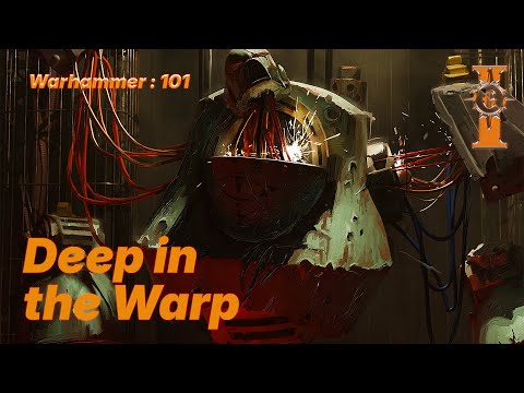 Видео: Warp -ийн эзэд | Warhammer 101 |