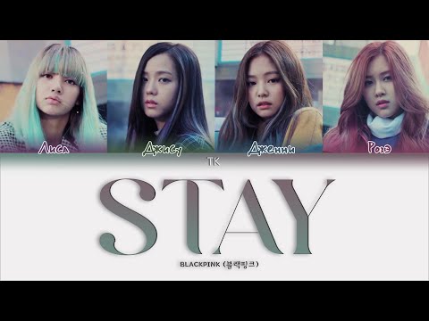 Видео: BLACKPINK – STAY [ПЕРЕВОД НА РУССКИЙ/КИРИЛЛИЗАЦИЯ Color Coded Lyrics]