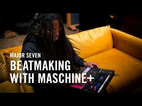 Видео: Major Seven создаёт трек с нуля с помощью MASCHINE+ | Native Instruments