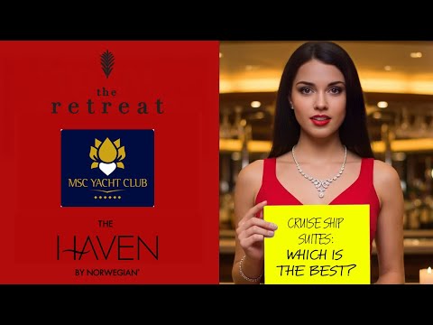 Видео: MSC Yacht Club, Celebrity Retreat и NCL Haven | Какой класс сьютов лучше?