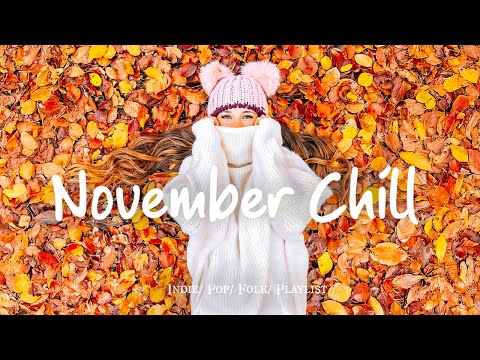Видео: Ноябрьский релакс 🍂 Список музыки для нового дня, полного энергии | Лучшая инди/поп/фолк #indiemusic