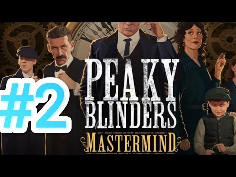 Видео: Peaky Blinders: Mastermind прохождение #2 без комментариев
