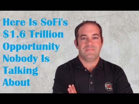 Видео: Вот возможности SoFi на 1,6 триллиона долларов, о которых никто не говорит