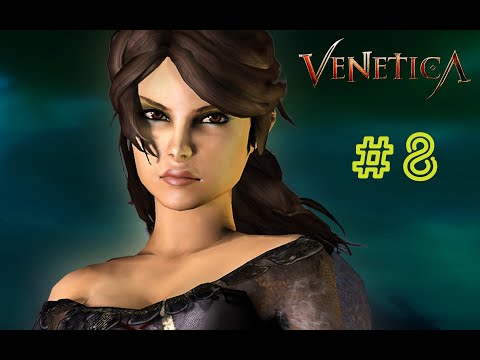 Видео: Venetica►ПРОХОЖДЕНИЕ►ЧАСТЬ 8