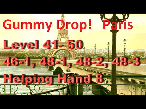 Видео: Gummy Drop! Конфетки! - Paris Level 41- 50, 46-1, 48-1, 48-2, 48-3 Helping Hand 8