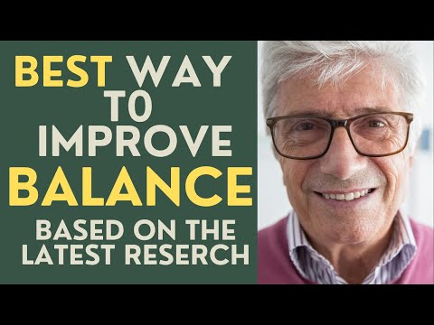 Видео: Пожилые люди: лучший способ улучшить равновесие на основе последних исследований!