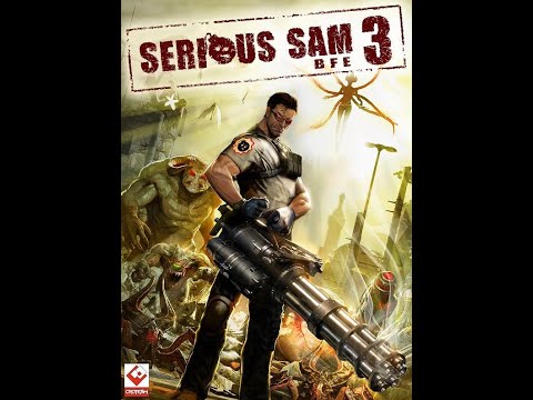 Видео: Serious Sam 3: BFE: Секреты! Прохождение. Дело было в Египте. ЭПИЗОД: Без укрытия