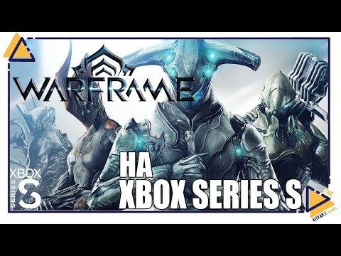 Видео: Warframe | Жизнь без подписки Game Pass игра на Xbox Series S