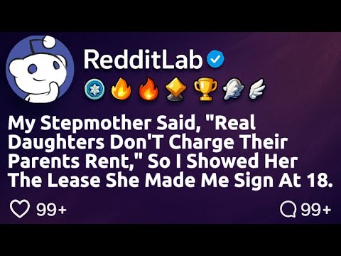 Видео: Моя мачеха сказала: «Настоящие дочери не берут с родителей плату за квартиру», поэтому я показала...