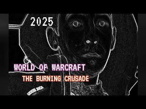Видео: Почему в 2025 стоит попробовать World of Warcraft: The Burning Crusade? #wowclassic #game #gameplay 