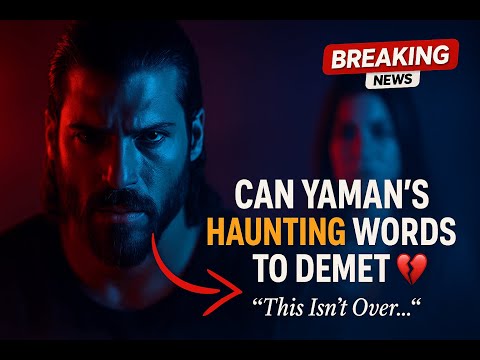 Видео: Пронзительные слова Джана Ямана Демет: «Это ещё не конец… #canyaman»