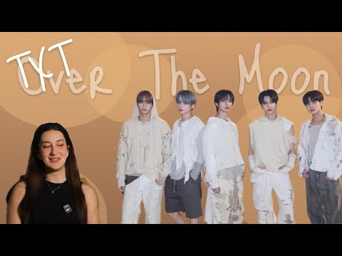 Видео: |K-POP REACTION| Реакция на TXT (투모로우바이투게더) 'Over The Moon'Official MV