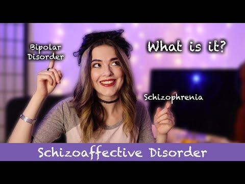 Видео: Что такое шизоаффективное расстройство? | ОБЪЯСНЕНИЕ СИМПТОМОВ И КРИТЕРИЙ