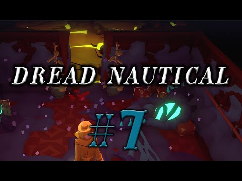 Видео: Dread Nautical #7 прохождение