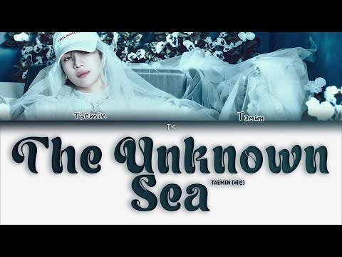 Видео: TAEMIN – The Unknown Sea [ПЕРЕВОД НА РУССКИЙ/КИРИЛЛИЗАЦИЯ Color Coded Lyrics]