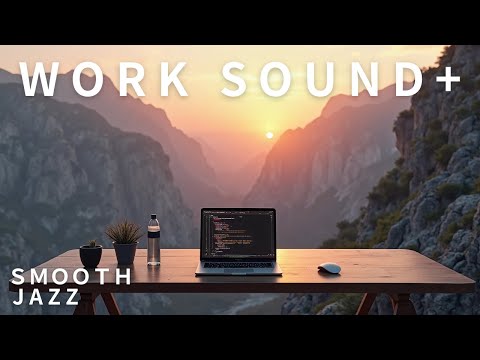Видео: Смус-джаз для вечерней фокусировки 🌄 | Закат над горами