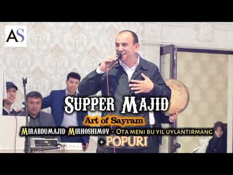 Видео: Ота Мени Бу Йил Уйлантирманг + Попурри - СУППЕРМАЖИД
