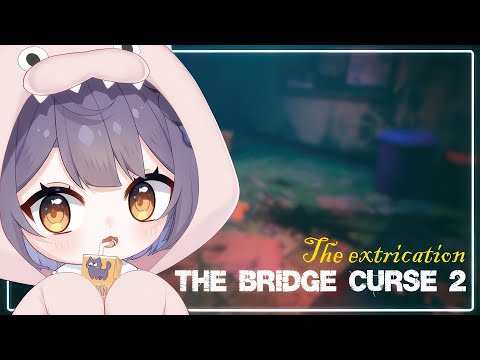 Видео: [The Bridge Curse 2: The Extrication] Прохождение #2