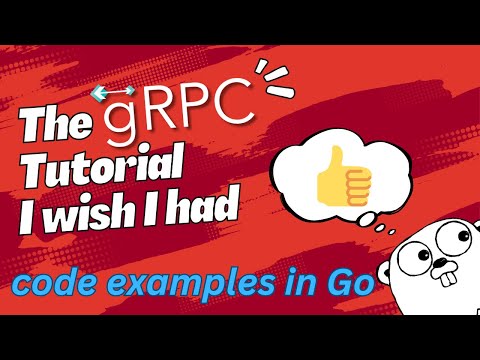 Видео: Учебное пособие по gRPC Golang 2024 года — Учебное пособие, которое я хотел бы иметь, когда учился