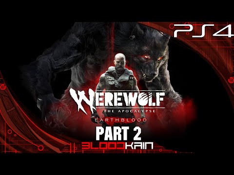 Видео: WEREWOLF: THE APOCALYPSE - EARTHBLOOD | PS4 PRO | ПРОХОЖДЕНИЕ | PART 2