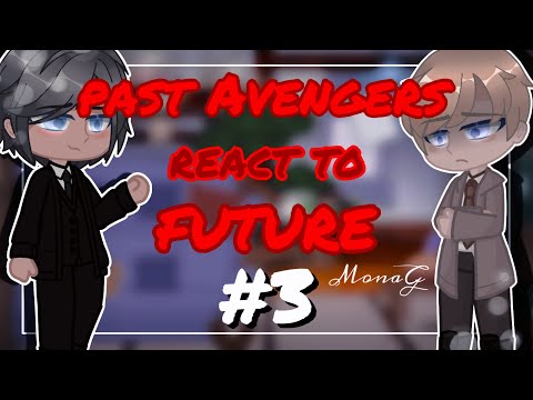 Видео: past「 Avengers 」︎react to future //「 Мстители 」︎из прошлого на будущее {Jarvis&Steve} [3/5] [RU/US]
