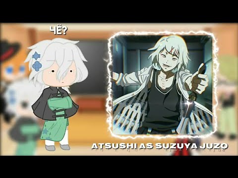 Видео: реакция BSD на прошлую жизнь Ацуши. ‹ Atsushi as Suzuya Juzo › 1/1