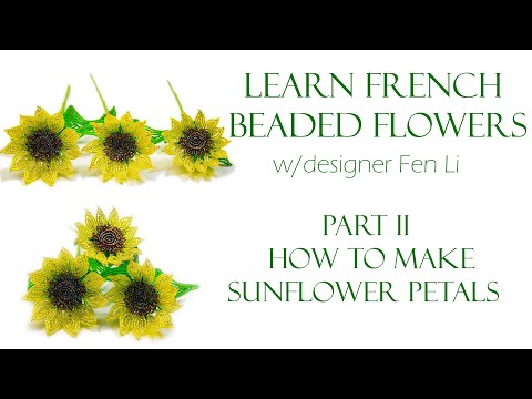 Видео: Французские подсолнухи из бисера — часть II, как сделать лепестки
