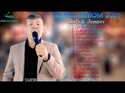 Видео: YANGI ALBOM 2025💥 - SHATLYK JUMAEV / ЯНГИ АЛБОМ 2025💥 - ШАТЛЫК ЖУМАЕВ / ОБУНА ЛАЙК БОСИНГ